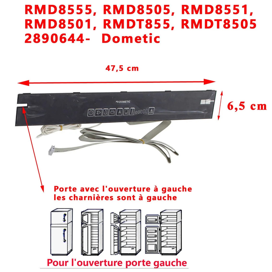 Dometic 2890644, affichage complet ou panneau de commande des RMD8555, RMD8505, RMD8551, RMD8501, RMDT855, RMDT8505 porte gauche - Accessoires Outdoor pour Plus de Liberté de Mouvement - {'count': 2, 'name': 'Commande'}